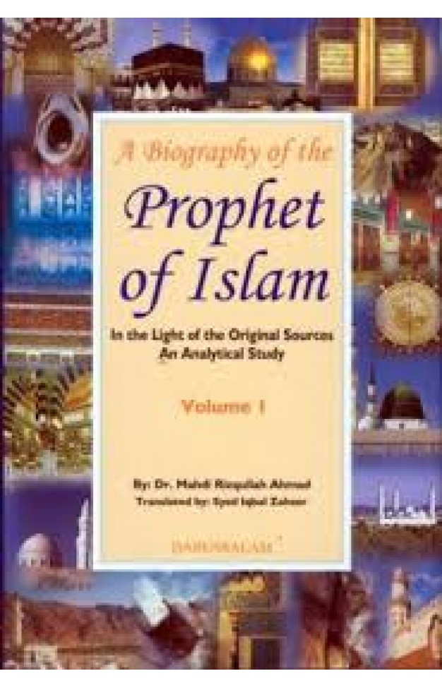 A Biography of The Prophet of Islam , In the Light of the Original Sources An Analytical Study (Volume 2)
